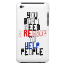You don't need reason to help people virtue quote barely there iPod case