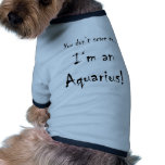 You don't scare me...Aquarius Pet Tee