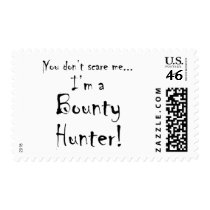 You don't scare me...Bounty Hunter Stamps