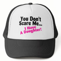 You Dont Scare Me I Have A Daughter Pink Black Hats