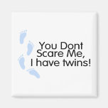 You Dont Scare Me I Have Twins (Blue) Refrigerator Magnets