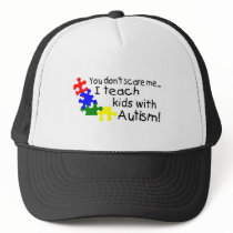 You dont Scare Me I Teach Kids With Autism Mesh Hat