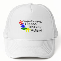 You dont Scare Me I Teach Kids With Autism Mesh Hats