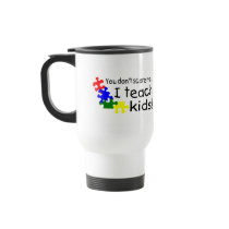 You Don't Scare Me I Teach Kids With Autism Mug