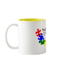 You dont Scare Me I Teach Kids With Autism Coffee Mug