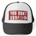 You-Dont-Surf hats by LAGUNAtribe You-Dont-Surf hats