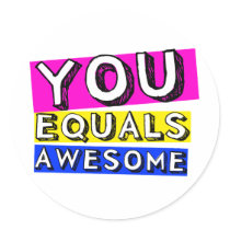 You Equals Awesome Sticker by MCSAMERCH You Equals Awesome Sticker