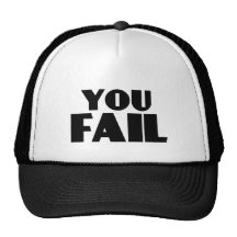 You Fail Trucker Hats