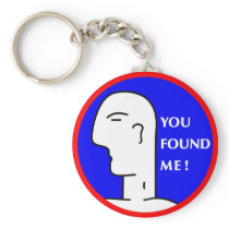YOU FOUND ME ! KEY CHAINS
