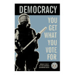 You Get What You Vote For Print