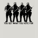 You Get What You Vote For Shirt shirt