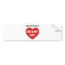 You Give Me A Heart On Bumper Stickers