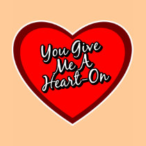 You Give Me A Heart On - Solo t-shirts
