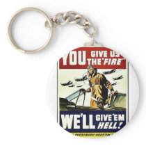 You Give Us The Fire Key Chain