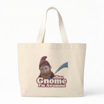 you Gnome I am Awesome Tote Bags