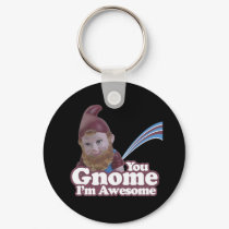 you Gnome I am Awesome keychains