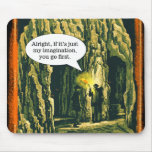 YOU GO FIRST... MOUSEMATS