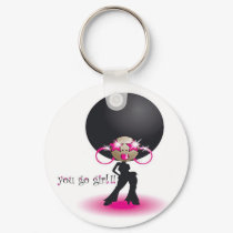 You Go Girl! keychains