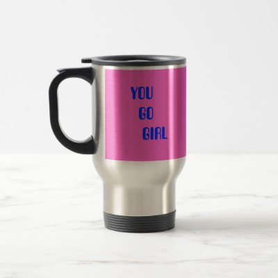 you_go_girl_mug-p168253775796785106b2gfh_400.jpg