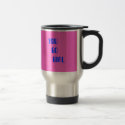 you go girl mug by artmonster1996 you go girl mug
