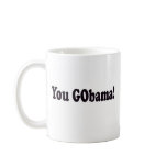 You GObama! mugs