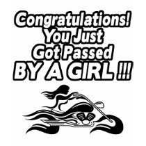 You Got Passed By A Girl t-shirts