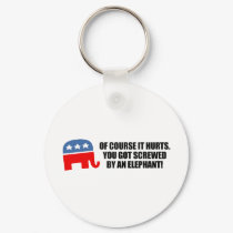 You got screwed by an elephant keychains by AntiObamaShirts You got screwed by an elephant keychains