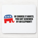 You got screwed by an elephant mousepads