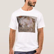 You got to learn to relax t-shirts