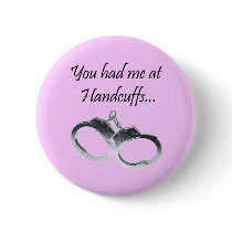 You had me at Handcuffs Pin