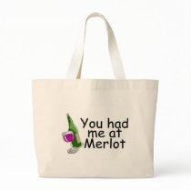 You Had Me At Merlot Bags