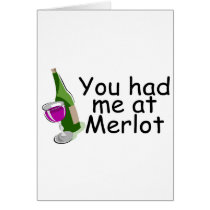 You Had Me At Merlot cards by CelebrationZazzle You Had Me At Merlot cards