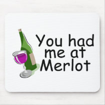 You Had Me At Merlot Mouse Mat