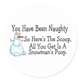 You Have Been Naughty Snowmans Poop sticker