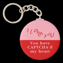 You Have Captcha'd My Heart keychains