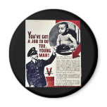 You Have Got A Hon To Do Too Yougn Man magnets