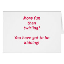 You have got to be kidding cards