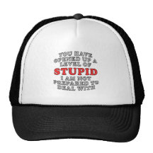 You Have Opened Up A Level Of Stupid Trucker Hat