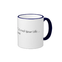 You Have The Power To Control Your Life...Belie... Coffee Mug