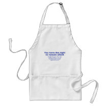 You have the right to remain silent aprons