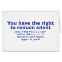 You have the right to remain silent cards