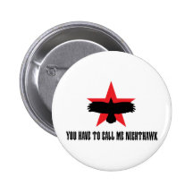 You Have to call me Nighthawk Pins