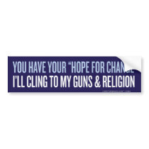 You Have Your Hope For Change Bumper Sticker bumper stickers
