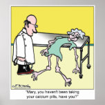 You Haven't Been Taking Your Calcium Pills posters