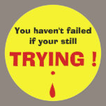 You haven't failed stickers