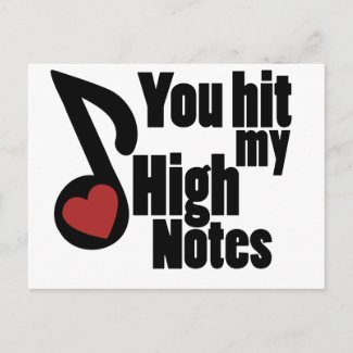You hit my High Notes Valentine Postcards