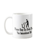 You Inconsiderate Slob Mug
