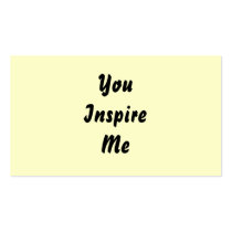 You Inspire Me. Cream and Black. Custom Business Card