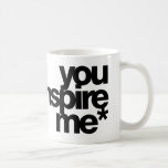 you inspire me* mug