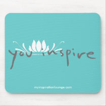 You Inspire Mousepad
